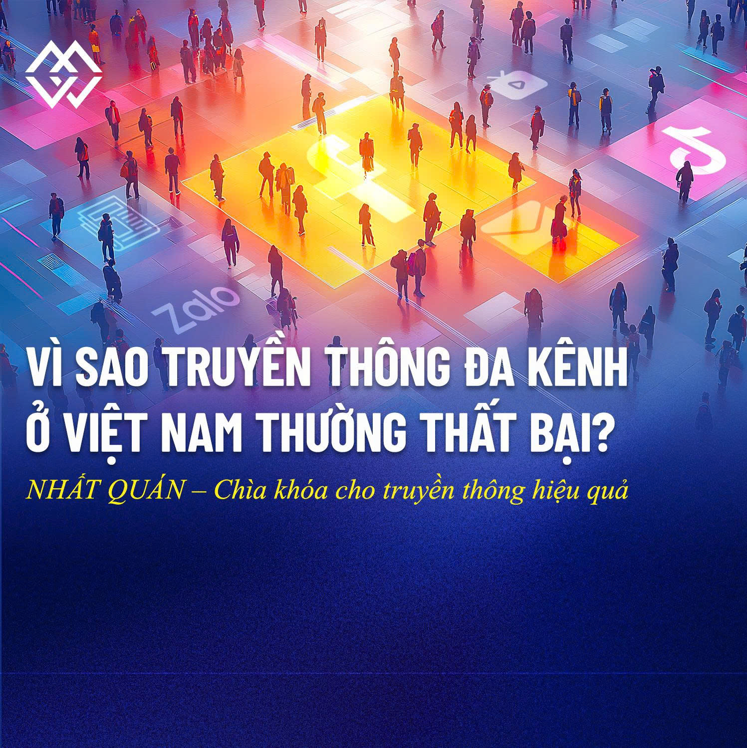 Tại sao truyền thông đa kênh ở Việt Nam thường thất bại?